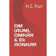 OM (AUM), OMKAR & Ek AONKAR (Paperback)