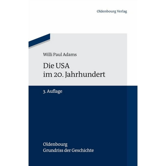 Oldenbourg Grundriss Der Geschichte Die USA Im 20. Jahrhundert, Book 29, (Paperback)
