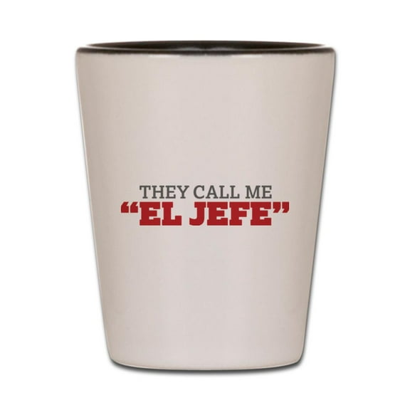 CafePress - They Call Me El Jefe - White/Black Shot Glass, Unique and Funny Shot Glass