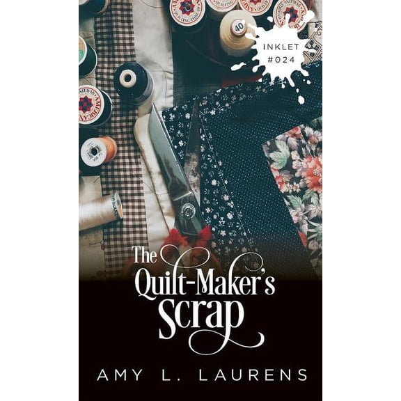 Inklet The Quilt-Maker's Scrap, Book 24, (Paperback)