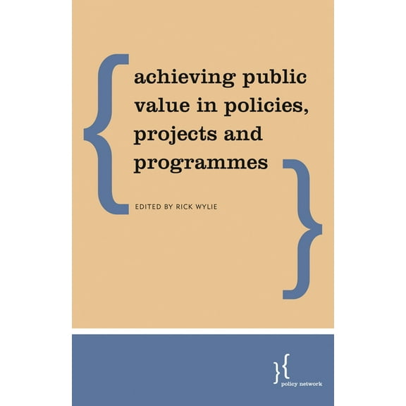 Public Value Management: Institutional Design and Decision for the Common Good, (Paperback)