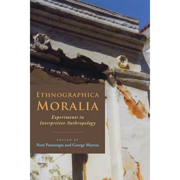 Ethnographica Moralia: Experiments in Interpretive Anthropology (Paperback)