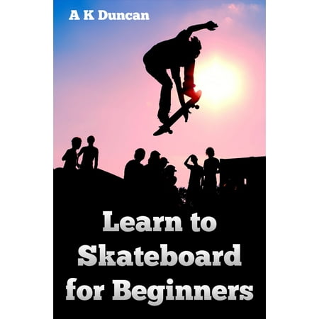 Learn to Skateboard for Beginners - eBook