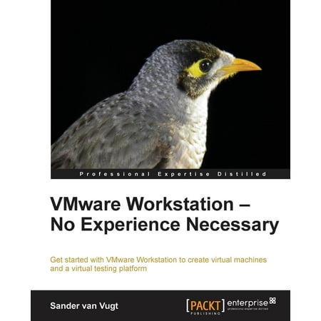 Vmware Workstation: No Experience Necessary