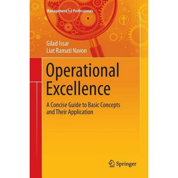 Management for Professionals Operational Excellence: A Concise Guide to Basic Concepts and Their Application, (Paperback)
