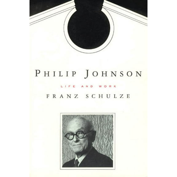 Philip Johnson : Life and Work (Paperback)