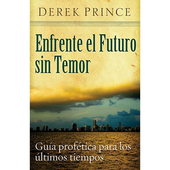 Enfrente el futuro sin temor (Paperback)