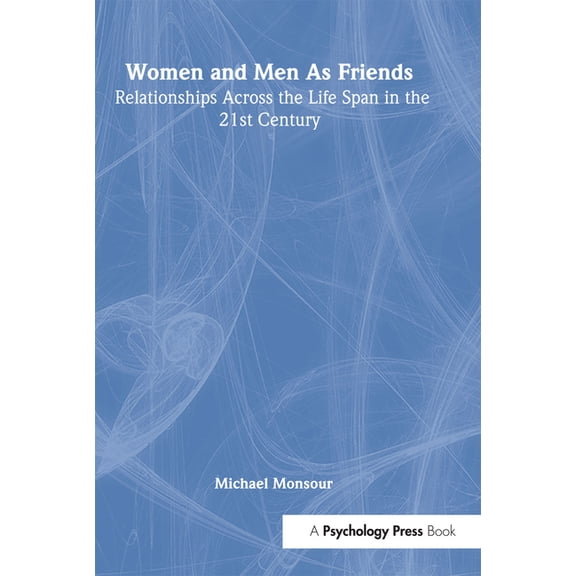 Lea's Personal Relationships Women and Men As Friends: Relationships Across the Life Span in the 21st Century, (Hardcover)
