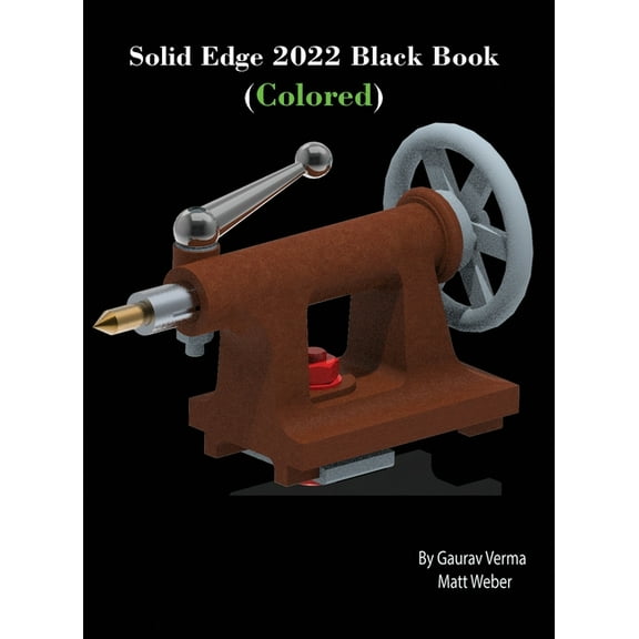 Solid Edge 2022 Black Book (Colored), (Hardcover)