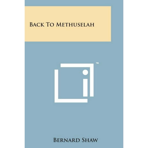 Back to Methuselah (Paperback)
