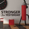thumbnail image 1 of Adhesivo de pared Motivational Stronger Than Yesterday, 20 x 60 cm, 1 of 1