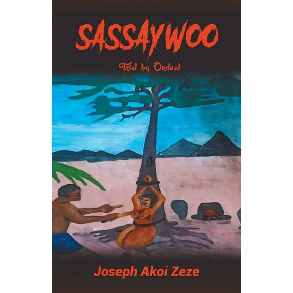 Sassaywoo: Trial by Ordeal, (Paperback)
