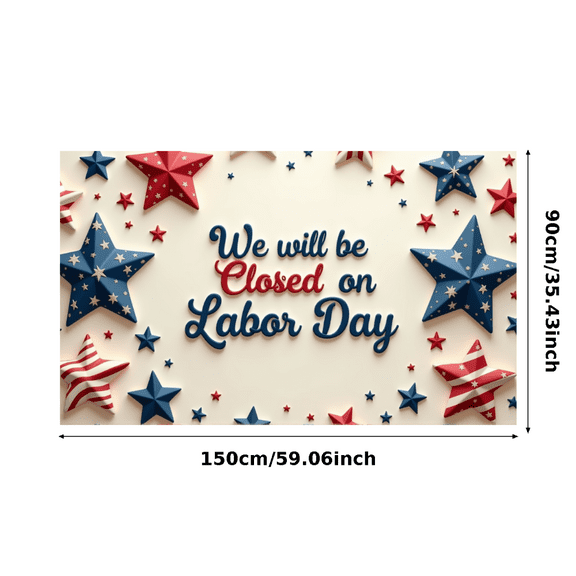 Patriotic Star Design Labor Day Closure Banner for Business Announcements Holiday Decorations Public Notices