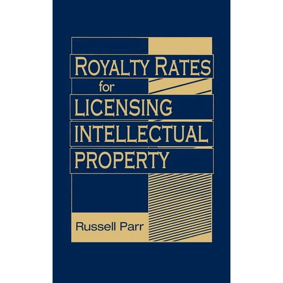 Royalty Rates for Licensing Intellectual Property, (Hardcover)