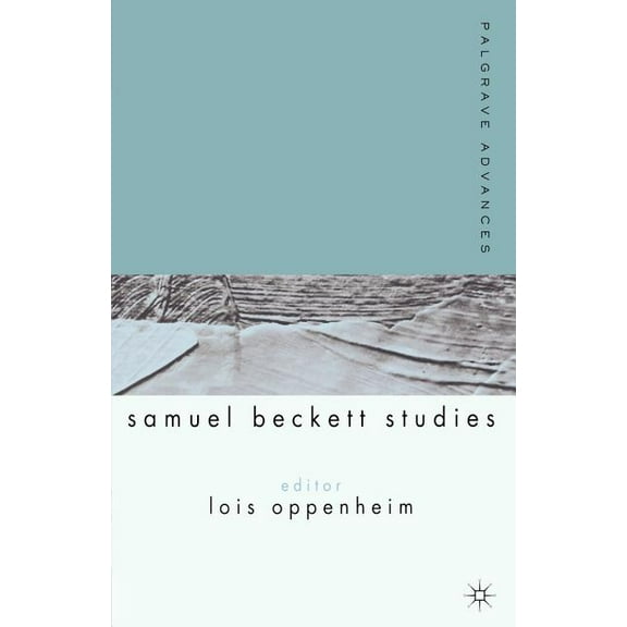 Palgrave Advances Palgrave Advances in Samuel Beckett Studies, (Paperback)