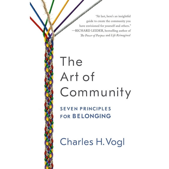 The Art of Community: Seven Principles for Belonging, (Paperback)