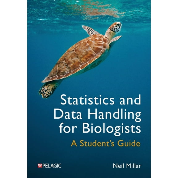 Statistics and Data Handling for Biologists: A Student's Guide, (Paperback)
