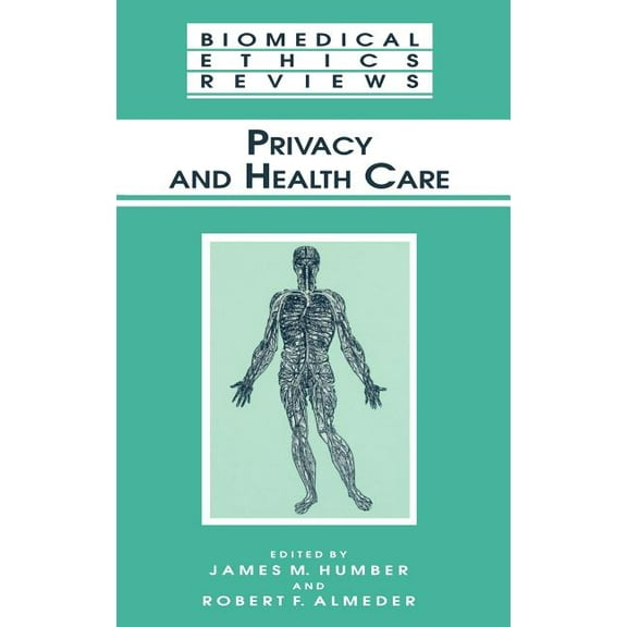Biomedical Ethics Reviews Privacy and Health Care, Book 2000, (Hardcover)