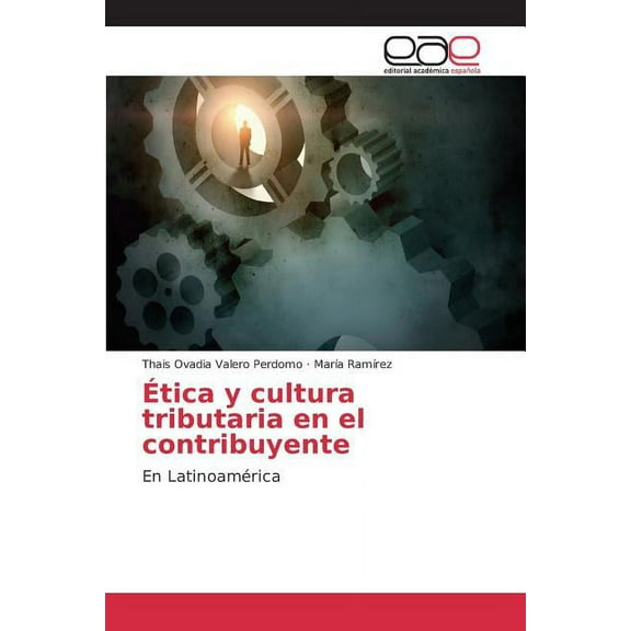 Ética y cultura tributaria en el contribuyente (Paperback)