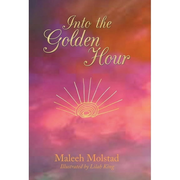 Into the Golden Hour (Hardcover)