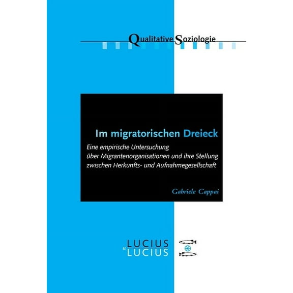 Qualitative Soziologie Im migratorischen Dreieck, Book 6, (Paperback)