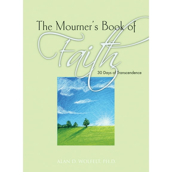 The Mourner's Book of Series: The Mourner's Book of Faith : 30 Days of Enlightenment (Hardcover)
