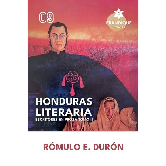 Honduras Literaria: Escritores en Prosa Tomo II, (Paperback)