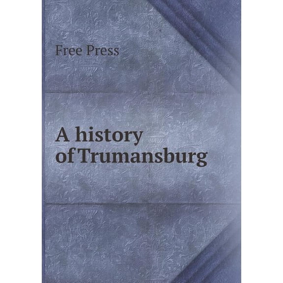 A History of Trumansburg (Paperback)