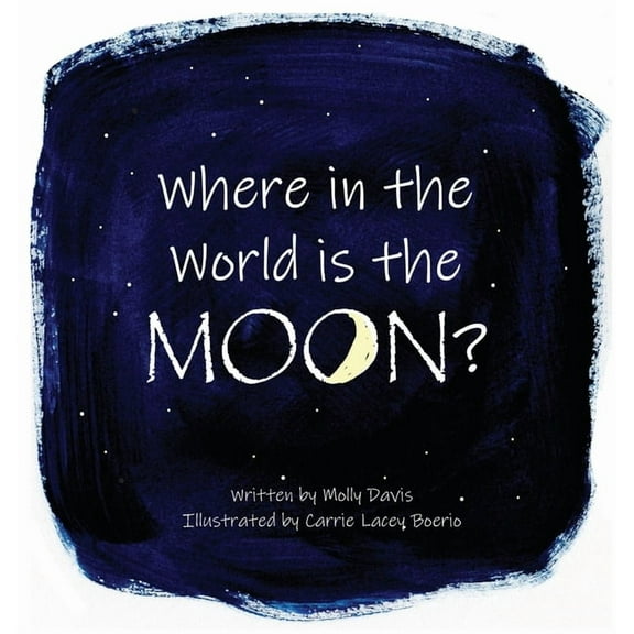 Where in the World is the Moon?, (Hardcover)