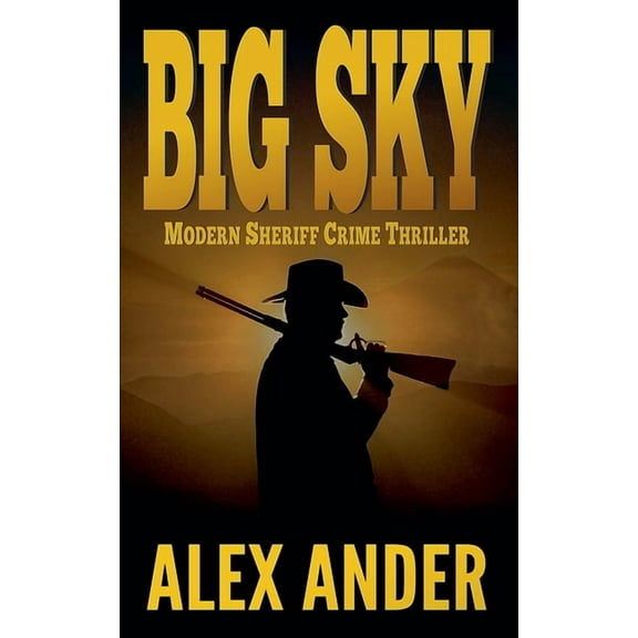 Clean, Sheriff Crime Thrillers with Adve Big Sky, Book 1, (Paperback)