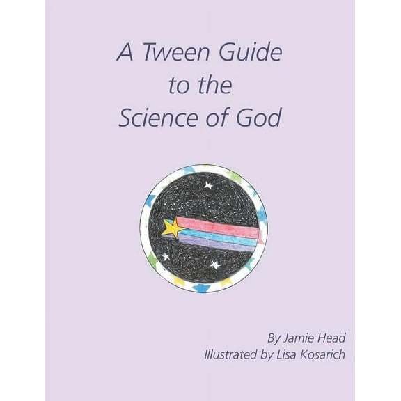 A Tween Guide to the Science of God (Paperback)