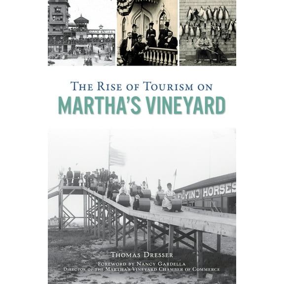 The Rise of Tourism on Martha's Vineyard, (Paperback)