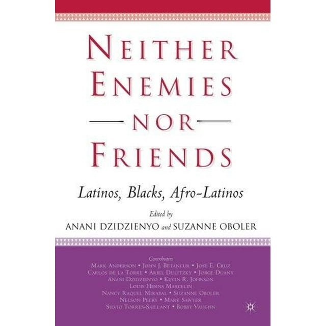 Ni Ennemis Ni Amis : Latinos, Noirs, Afro-Latinos