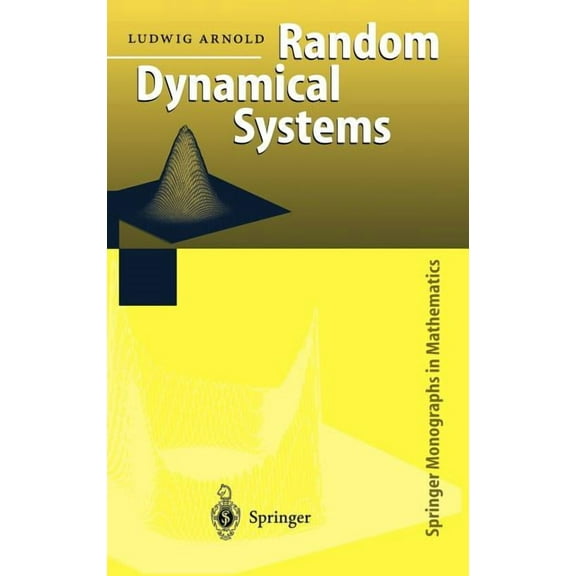 Springer Monographs in Mathematics Random Dynamical Systems, (Hardcover)