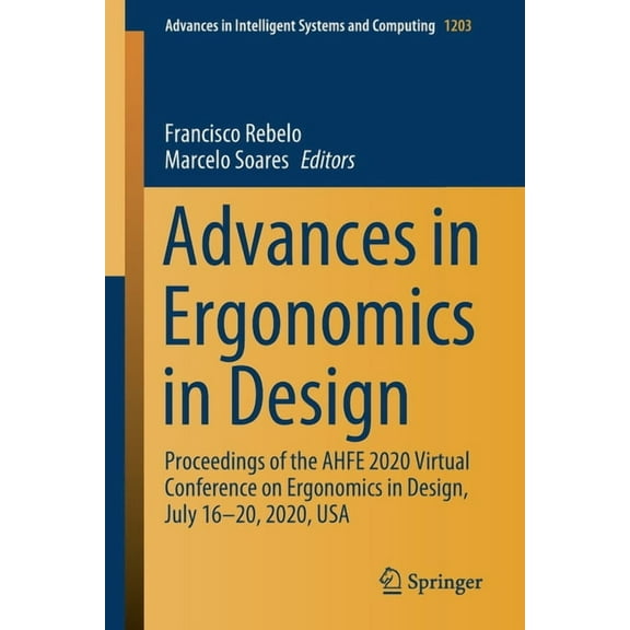 Advances in Intelligent Systems and Comp Advances in Ergonomics in Design: Proceedings of the Ahfe 2020 Virtual Conference on Ergonomics in Design, July 16-20, 2, Book 1203, (Paperback)