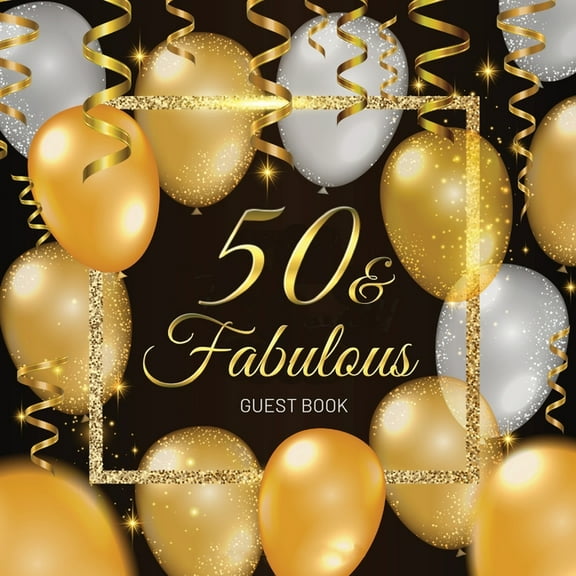 50th Birthday Guest Book: Keepsake Gift for Men and Women Turning 50 - Black and Gold Themed Decorations & Supplies, Per, (Paperback)