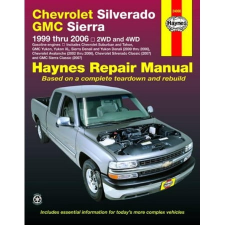 Haynes Chevrolet Silverado GMC Sierra: 1999 Thru 2006/2WD-4WD (Haynes Repair Manual)