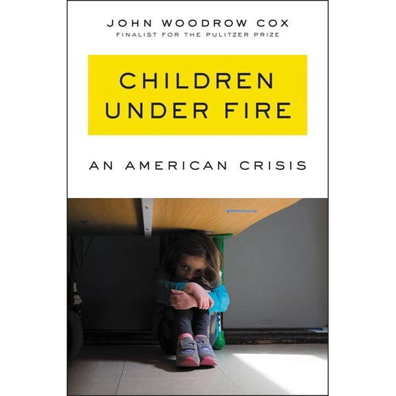 Children Under Fire: An American Crisis