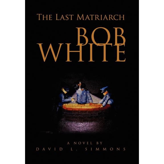 Bob White : The Last Matriarch