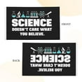 thumbnail image 5 of Science Doesnt Care What You Believe Banner With Metal Grommets Double Sided Printed Flag 3x5 Ft Garden Yard House Flags Greeting Banner Indoor Outdoor Party Home Decor, 5 of 8