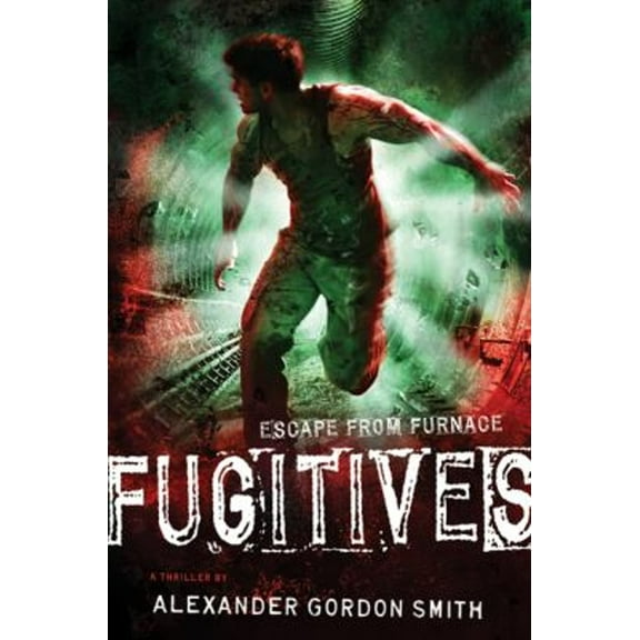 Pre-Owned Fugitives : Escape from Furnace 4 (Hardcover) 9780374324841