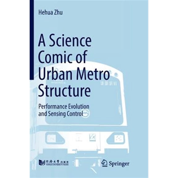 Pre-Owned A Science Comic of Urban Metro Structure: Performance Evolution and Sensing Control, (Paperback)
