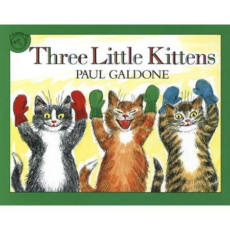 Paul Galdone Nursery Classic Three Little Kittens, (Paperback)