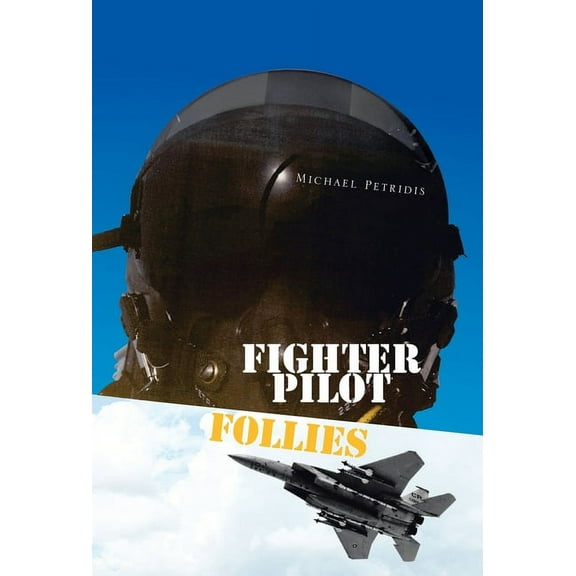 Fighter Pilot Follies (Hardcover)
