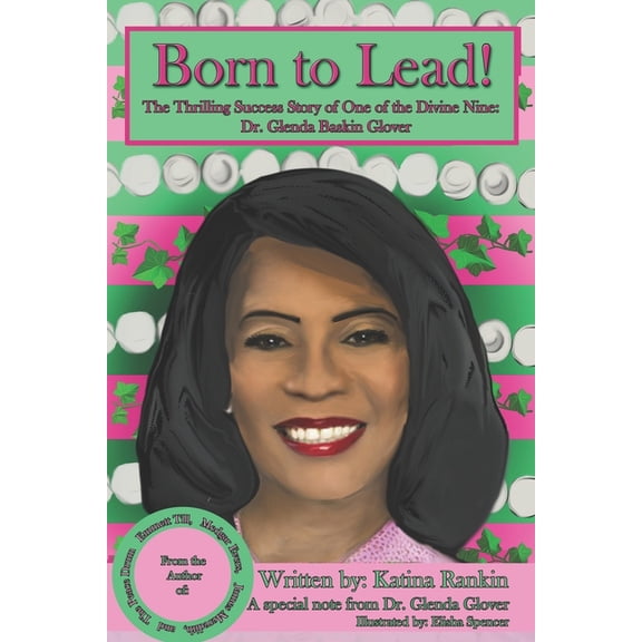 Born to Lead: The Thrilling Success Story of One of the Divine Nine!, (Paperback)