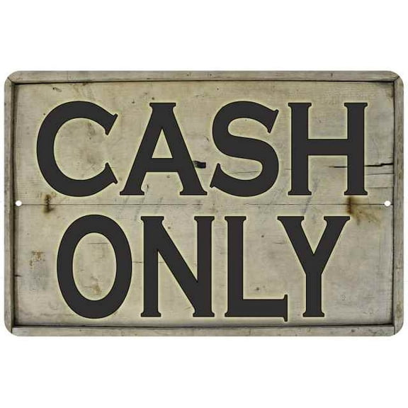 CASH Only Vintage Look Chic 8x12 Metal Sign 108120020022