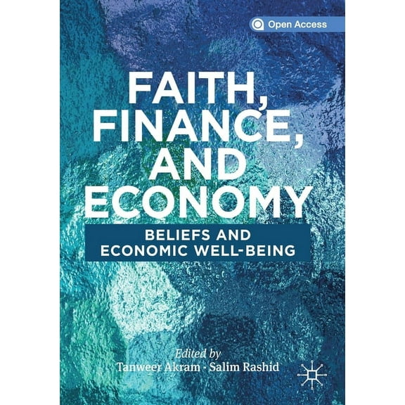 Faith, Finance, and Economy: Beliefs and Economic Well-Being, (Paperback)