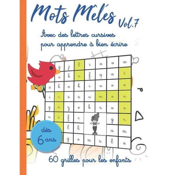 Mots Mêlés Enfants: Mots mêlés Vol.7 - Avec des lettres cursives pour apprendre à bien écrire - dès 6 ans - 60 grilles pour les enfants: Grand format super pratique: 21,59 x 27,94 cm - 60 grilles dès
