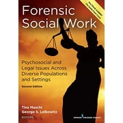 Forensic Social Work, Second Edition: Psychosocial and Legal Issues Across Diverse Populations and Settings