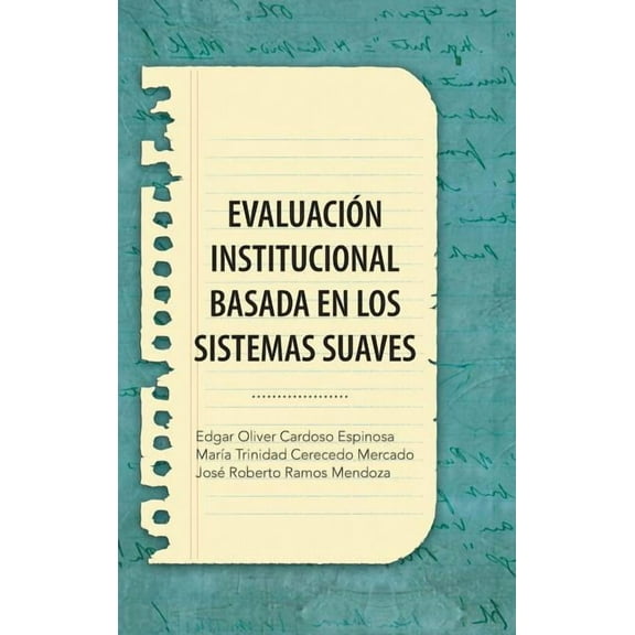 Evaluacion Institucional Basada En Los Sistemas Suaves, (Hardcover)